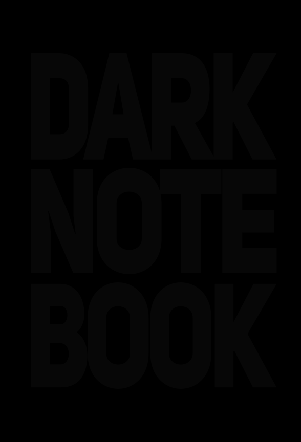 Dark Notebook